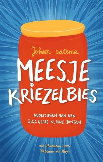 Meesje Kriezelbies - Johan Datema 9789464507775, Verzenden, Zo goed als nieuw, Johan Datema