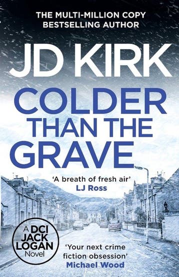 DCI Logan Crime Thrillers12- Colder than the Grave - JD KIRK, Verzenden, Zo goed als nieuw, JD KIRK