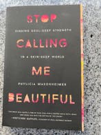 Stop calling me beautiful (Phylicia Masonheimer), Boeken, Gelezen, Verzenden, Phylicia Masonheimer, Persoonlijkheidsleer