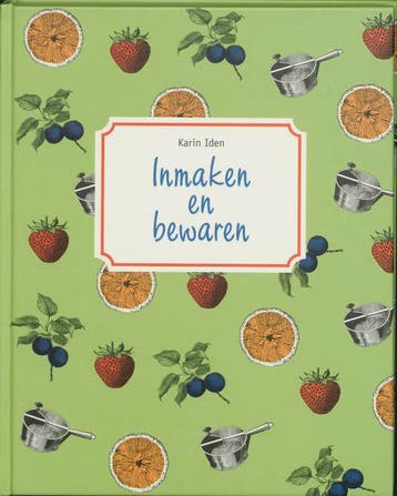 INMAKEN EN BEWAREN - K. Iden 9789055136629, Boeken, Verzenden, Zo goed als nieuw, K. Iden