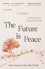 9781837264070 The Future Is Peace Aziz Abu Sarah, Verzenden, Nieuw, Aziz Abu Sarah