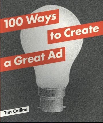 100 Ways to Create a Great Ad - 100 Ways to Create a Great, Boeken, Ophalen of Verzenden, Nieuw