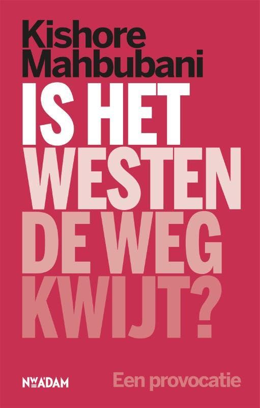 Is het Westen de weg kwijt? 9789046824191 Kishore Mahbubani, Boeken, Geschiedenis | Wereld, Gelezen, Verzenden