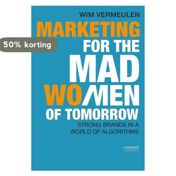 Marketing for the Mad (Wo)Men of Tomorrow - Wim Vermeulen, Verzenden, Zo goed als nieuw, Wim Vermeulen