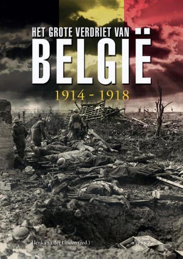 Het grote verdriet van België 1914-1918 - Henk van der, Verzenden, Gelezen, Henk van der Linden