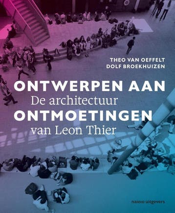 Ontwerpen Aan Ontmoetingen | Dolf Broekhuizen; Theo Oeffelt, Boeken, Ophalen of Verzenden, Nieuw, Dolf Broekhuizen; Theo Oeffelt