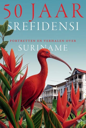 50 Jaar Srefidensi | Nieuw, Ophalen of Verzenden, Nieuw, Marco Jonge; Henna Goudzand; Romeo Grot; Rehana Lalmahomed
