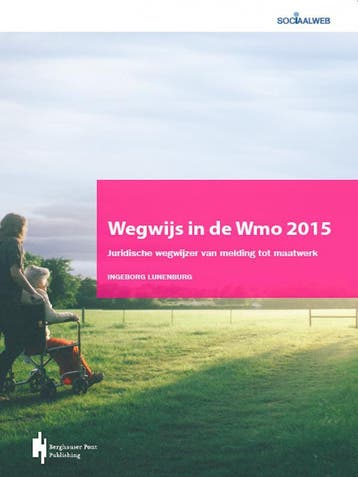 Wegwijs in de Wmo2015 - Ingeborg Lunenburg 9789492952332, Verzenden, Zo goed als nieuw, Ingeborg Lunenburg