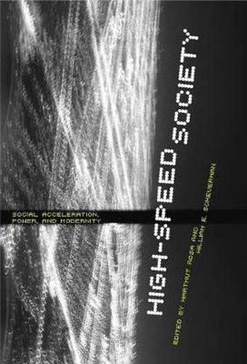 High-Speed Society - Hartmut Rosa 9780271034171, Verzenden, Gelezen, Hartmut Rosa