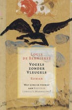Vogels zonder vleugels 9789029565219 Louis de Bernieres, Boeken, Verzenden, Gelezen, Louis de Bernieres
