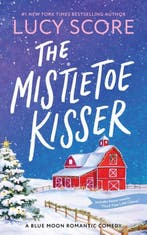 9781728295299 Blue Moon-The Mistletoe Kisser, Verzenden, Nieuw, Lucy Score