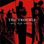 cd - The Trouble - Nobody Laughs Anymore, Verzenden, Zo goed als nieuw
