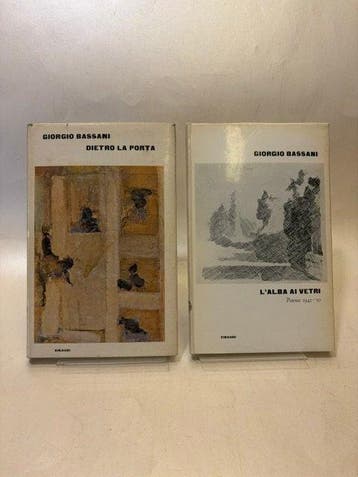 Bassani Giorgio. - Dietro la porta. Lalba ai vetri. Poesie