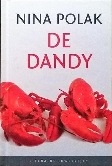De dandy / Literaire Juweeltjes - Nina Polak 9789085167112, Boeken, Verzenden, Zo goed als nieuw, Nina Polak