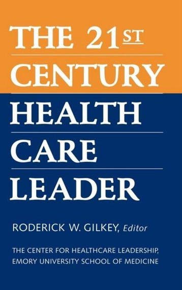 The 21st Century Health Care Leader - Roderick W. Gilkey, Verzenden, Gelezen, Roderick W. Gilkey