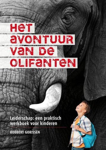 9789462549203 Het avontuur van de olifanten | Tweedehands, Verzenden, Zo goed als nieuw, Robbert Gorissen