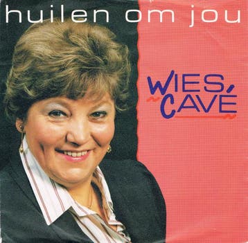 Wies Cavé - Huilen Om Jou, Ophalen of Verzenden, Gebruikt
