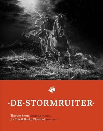 De Stormruiter | 9789056154738 | Theodor Storm ; Jos Thie ;, Ophalen of Verzenden, Zo goed als nieuw, Theodor Storm ; Jos Thie ; Bouke Oldenhof