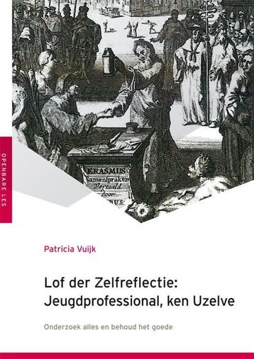 Lof der zelfreflectie: Jeugdprofessional, ken Uzelve, Verzenden, Gelezen, Patricia Vuijk