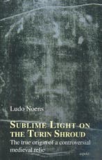 Sublime Light on the Turin Shroud 9789463385138 Ludo Noens, Verzenden, Zo goed als nieuw, Ludo Noens