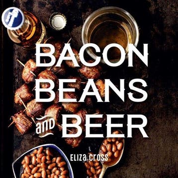 Bacon, Beans, and Beer - Eliza Cross 9781423650409, Verzenden, Zo goed als nieuw, Eliza Cross