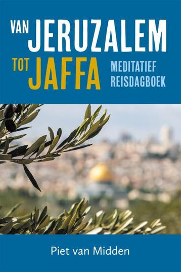 Van Jeruzalem tot Jaffa - Piet van Midden 9789043535304, Verzenden, Zo goed als nieuw, Piet van Midden