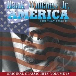 Hank Williams Jr. - America (The Way I See It), Ophalen of Verzenden, Gebruikt