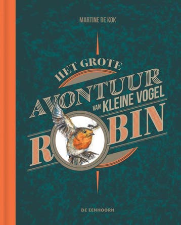 Het Grote Avontuur Van Kleine Vogel Robin | Martine Kok, Boeken, Ophalen of Verzenden, Nieuw, Martine Kok