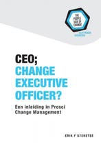 9789463422659 CEO; Change Executive Officer? | Tweedehands, Verzenden, Zo goed als nieuw, Erik F. Steketee