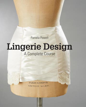 Lingerie Design: A Complete Course, Verzenden, Nieuw