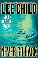 Never Go Back 9780385344340 Lee Child, Boeken, Verzenden, Gelezen, Lee Child