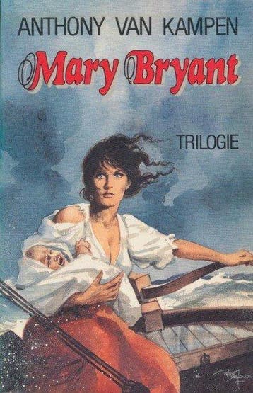 Mary bryant trilogie - Anthony van Kampen 9789026970665, Boeken, Verzenden, Gelezen, Anthony van Kampen