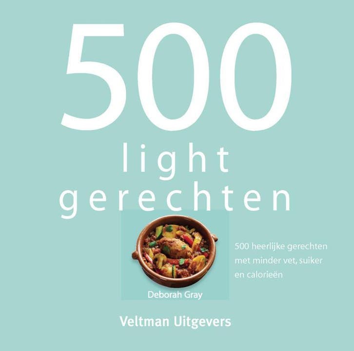 500 lightgerechten 9789048308507 Deborah Gray, Boeken, Kookboeken, Gelezen, Verzenden