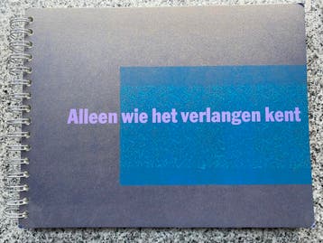 Alleen wie het verlangen kent – Johan Beuker, Gelezen, Verzenden, Anneke Brassinga, Jurrie Poot & Johan Breuker, Schilder- en Tekenkunst