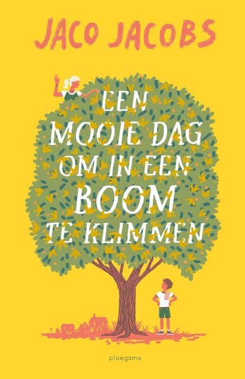 Een Mooie Dag Om In Een Boom Te Klimmen | Jaco Jacobs, Ophalen of Verzenden, Nieuw, Jaco Jacobs