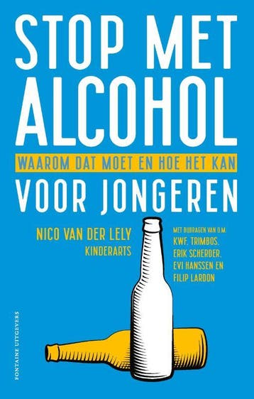 Stop Met Alcohol Voor Jongeren | Nico Lely | Nieuw, Boeken, Ophalen of Verzenden, Nieuw, Nico Lely