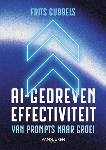9789463564502 AI-gedreven effectiviteit Frits Gubbels, Boeken, Verzenden, Nieuw, Frits Gubbels