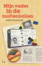 Mijn vader in de mottenballen 9789021042985 Marte Jongbloed, Verzenden, Zo goed als nieuw, Marte Jongbloed