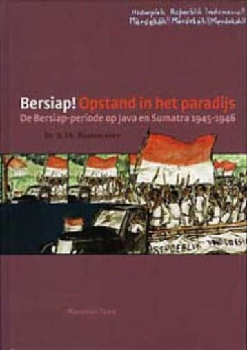 Bersiap ! Opstand in het paradijs | 9789057303661 |, Ophalen of Verzenden, Zo goed als nieuw, Bussemaker, H.Th.