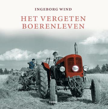 Het vergeten boerenleven - Ingeborg Wind 9789089890962, Boeken, Verzenden, Gelezen, Ingeborg Wind