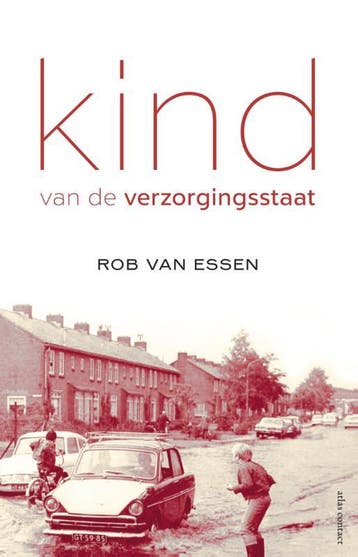 Kind Van De Verzorgingsstaat | Rob Essen | Nieuw, Ophalen of Verzenden, Nieuw, Rob Essen