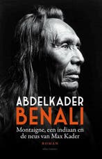 Montaigne, een indiaan en de neus van Max Kader, Boeken, Verzenden, Nieuw