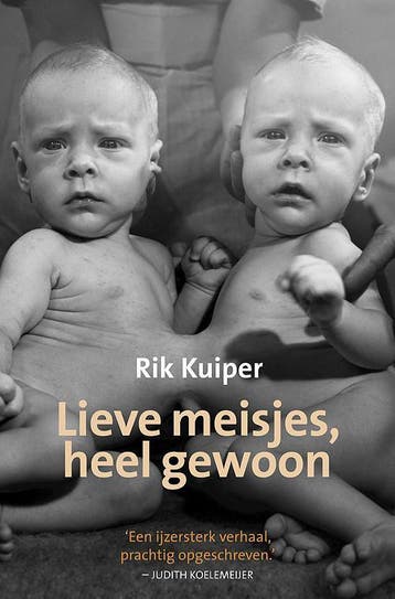Lieve meisjes, heel gewoon - Rik Kuiper 9789033004520, Verzenden, Gelezen, Rik Kuiper