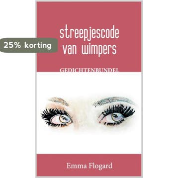 Streepjescode van wimpers - Emma Flogard 9789081998253, Verzenden, Zo goed als nieuw, Emma Flogard