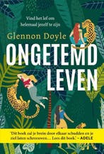 Ongetemd leven | 9789021577111 | Glennon Doyle, Boeken, Zo goed als nieuw, Glennon Doyle