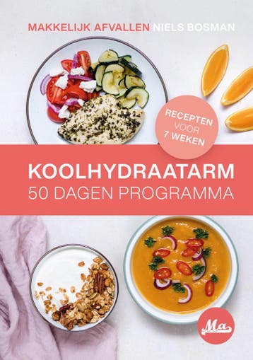 Koolhydraatarm 50 Dagen Programma >> Makkelijk Afvallen >>, Boeken, Kookboeken, Verzenden, Gelezen, Niels Bosman