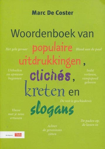 Woordenboek van populaire uitdrukkingen, clichés, kreten en, Verzenden, Zo goed als nieuw, M. de Coster