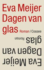 Dagen van glas (9789464521009, Eva Meijer), Verzenden, Nieuw