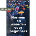 Normen en waarden voor beginners 9789022539316 Paul van Dijk, Verzenden, Gelezen, Paul van Dijk