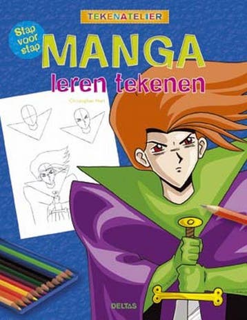 Stap voor stap Manga leren tekenen / Tekenatelier - C. Hart, Verzenden, Gelezen, C. Hart